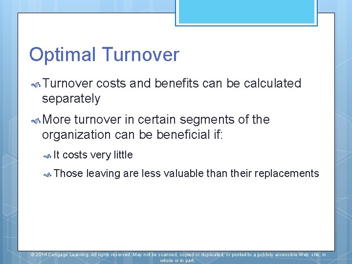Optimal Turnover costs and benefits can be calculated separately More turnover in certain segments