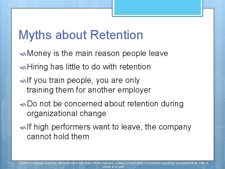 Myths about Retention Money Hiring is the main reason people leave has little to
