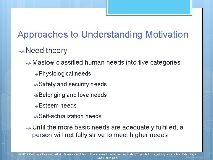 Approaches to Understanding Motivation Need theory Maslow classified human needs into five categories Physiological