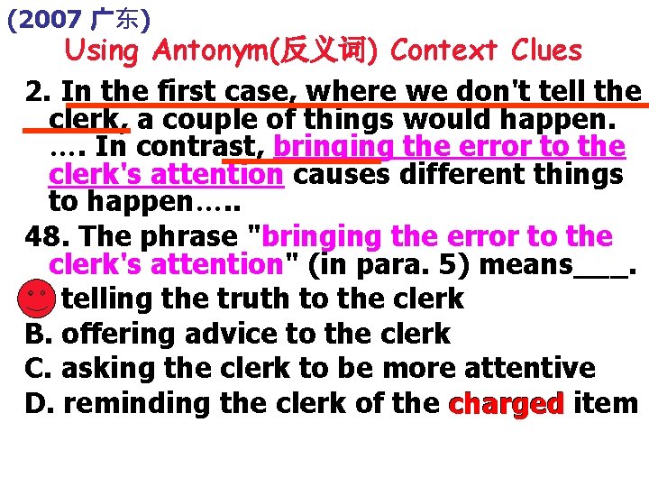 (2007 广东) Using Antonym(反义词) Context Clues 2. In the first case, where we don't