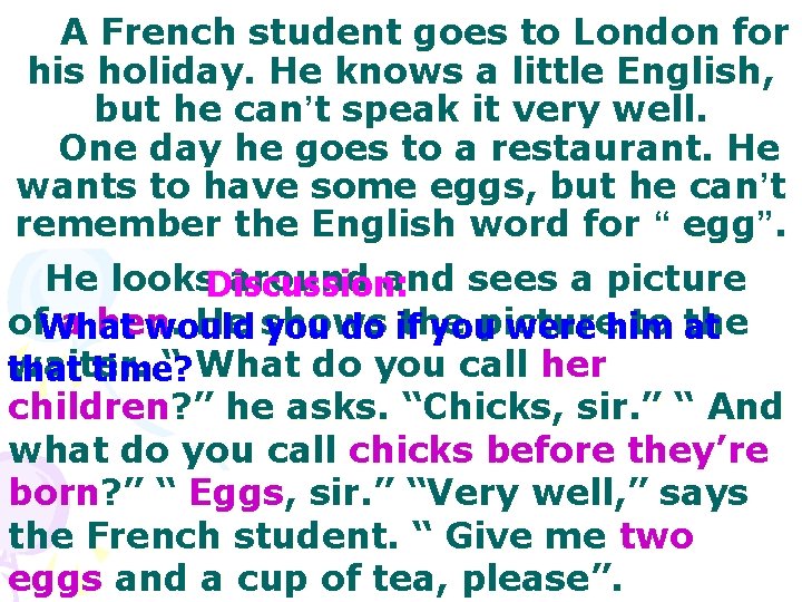 the words A French student goes to. Guessing London for his holiday. He knows