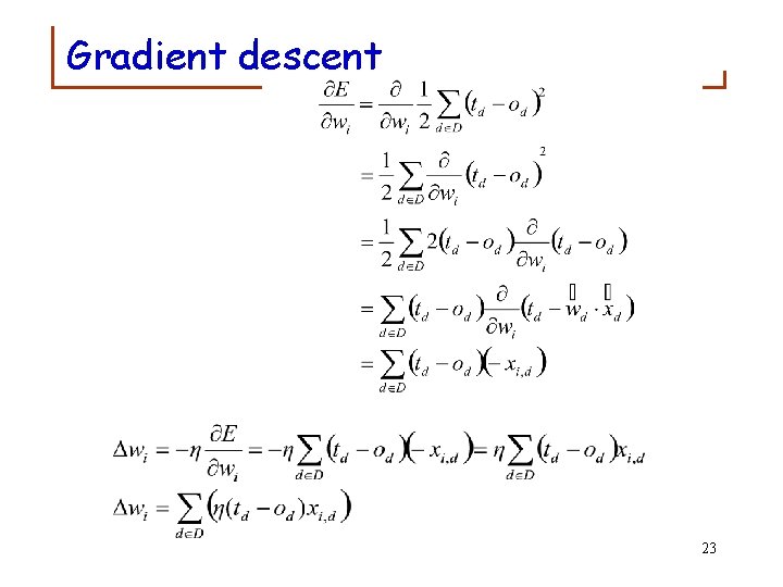 Gradient descent 23 Gradient descent 23