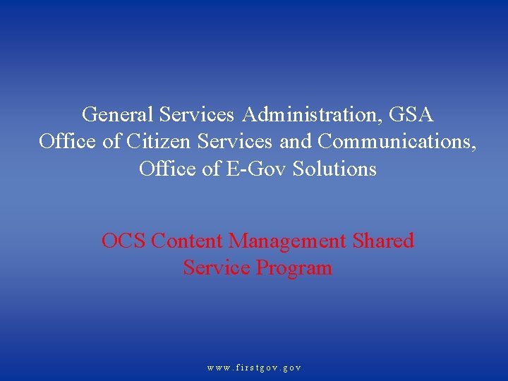 General Services Administration, GSA Office of Citizen Services and Communications, Office of E-Gov Solutions