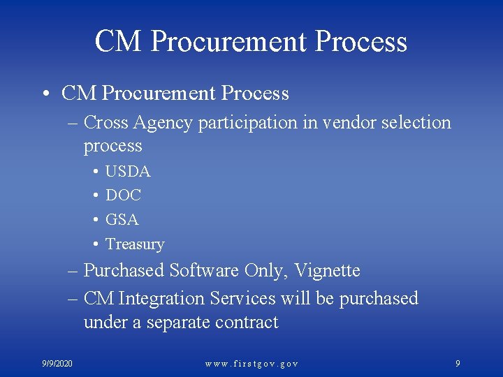 CM Procurement Process • CM Procurement Process – Cross Agency participation in vendor selection