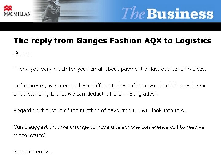 The reply from Ganges Fashion AQX to Logistics Dear … Thank you very much