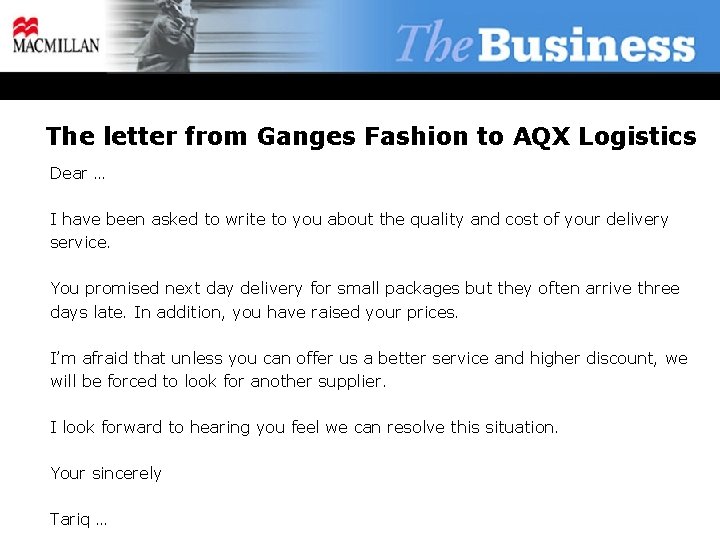 The letter from Ganges Fashion to AQX Logistics Dear … I have been asked