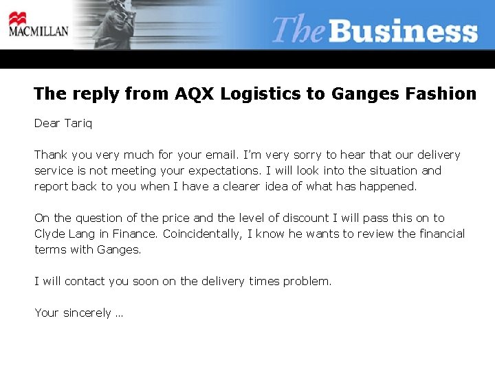 The reply from AQX Logistics to Ganges Fashion Dear Tariq Thank you very much