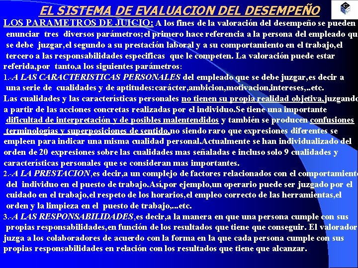 EL SISTEMA DE EVALUACION DEL DESEMPEÑO LOS PARAMETROS DE JUICIO: A los fines de