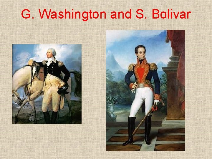 G. Washington and S. Bolivar 