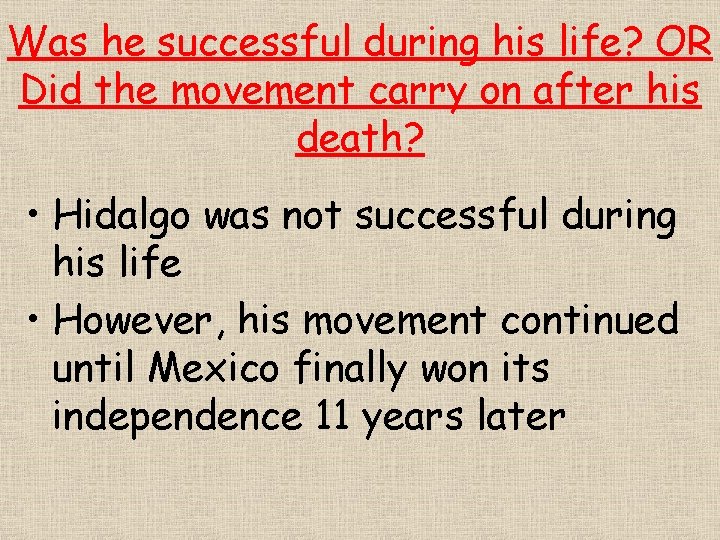 Was he successful during his life? OR Did the movement carry on after his