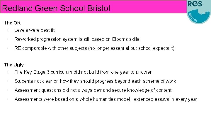 Redland Green School Bristol The OK • Levels were best fit • Reworked progression