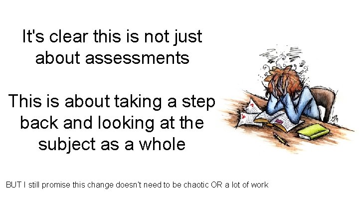 It's clear this is not just about assessments This is about taking a step