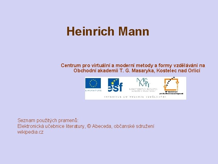 Heinrich Mann Centrum pro virtuální a moderní metody a formy vzdělávání na Obchodní akademii