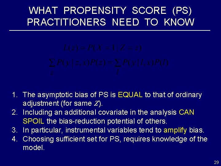 WHAT PROPENSITY SCORE (PS) PRACTITIONERS NEED TO KNOW 1. The asymptotic bias of PS