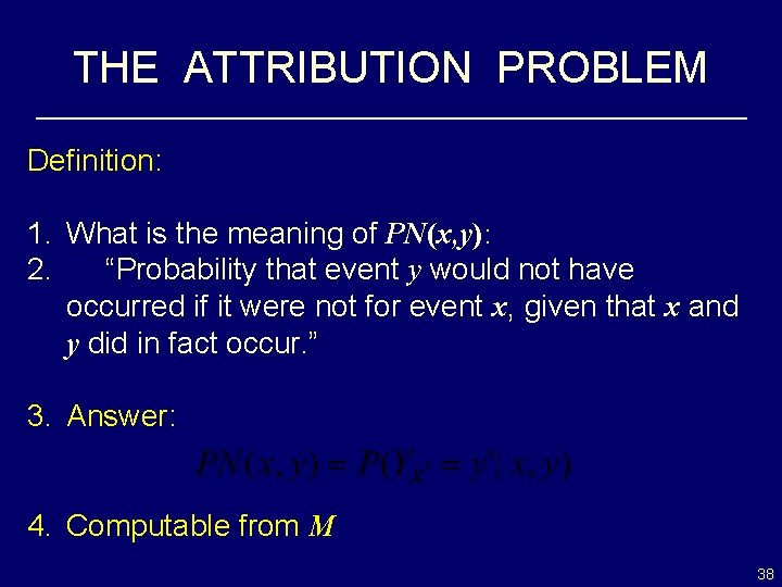 THE ATTRIBUTION PROBLEM Definition: 1. What is the meaning of PN(x, y): 2. “Probability