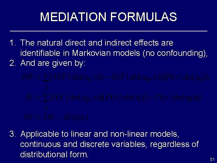 MEDIATION FORMULAS 1. The natural direct and indirect effects are identifiable in Markovian models