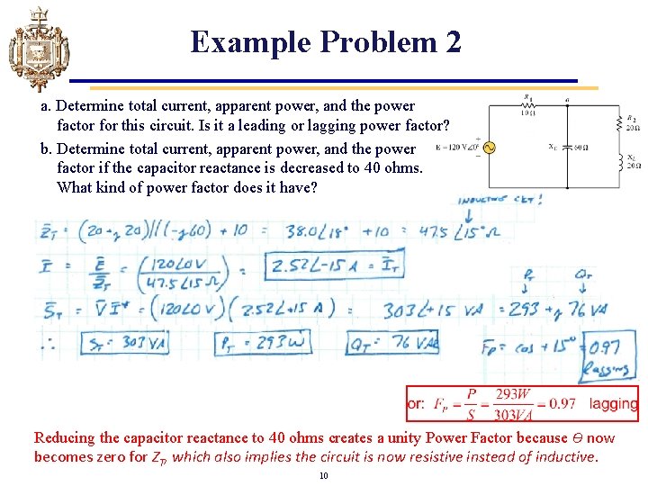 Example Problem 2 a. Determine total current, apparent power, and the power factor for