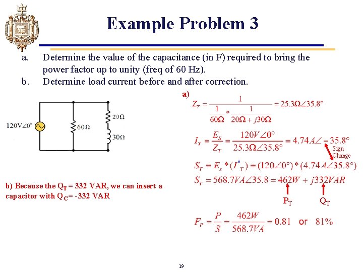 Example Problem 3 a. b. Determine the value of the capacitance (in F) required