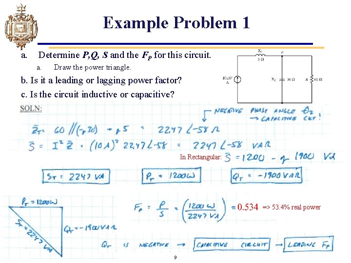 Example Problem 1 a. Determine P, Q, S and the FP for this circuit.