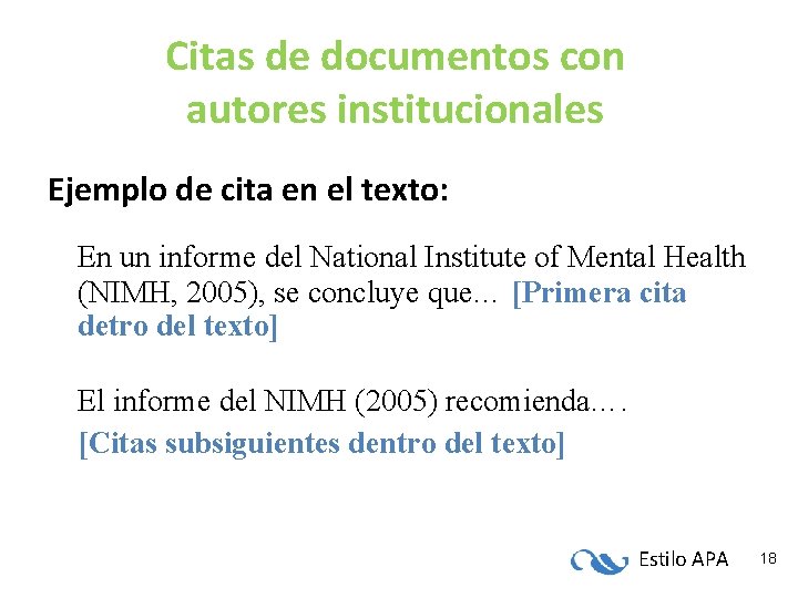 Citas de documentos con autores institucionales Ejemplo de cita en el texto: En un Citas de documentos con autores institucionales Ejemplo de cita en el texto: En un