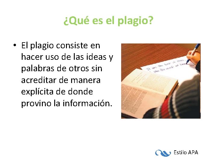 ¿Qué es el plagio? • El plagio consiste en hacer uso de las ideas ¿Qué es el plagio? • El plagio consiste en hacer uso de las ideas