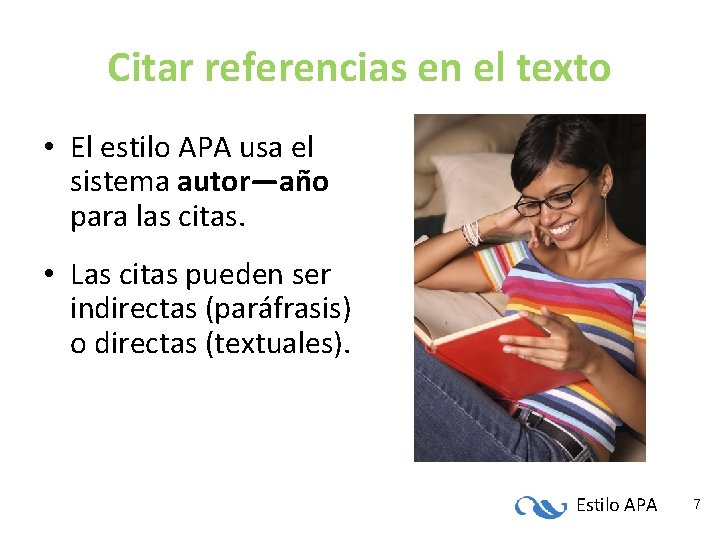 Citar referencias en el texto • El estilo APA usa el sistema autor—año para Citar referencias en el texto • El estilo APA usa el sistema autor—año para