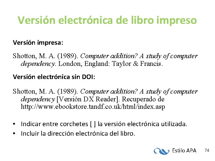 Versión electrónica de libro impreso Versión impresa: Shotton, M. A. (1989). Computer addition? A Versión electrónica de libro impreso Versión impresa: Shotton, M. A. (1989). Computer addition? A