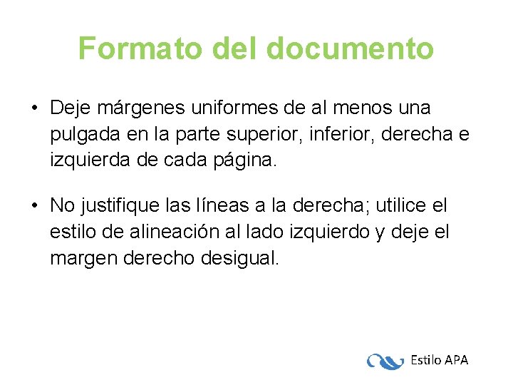 Formato del documento • Deje márgenes uniformes de al menos una pulgada en la Formato del documento • Deje márgenes uniformes de al menos una pulgada en la
