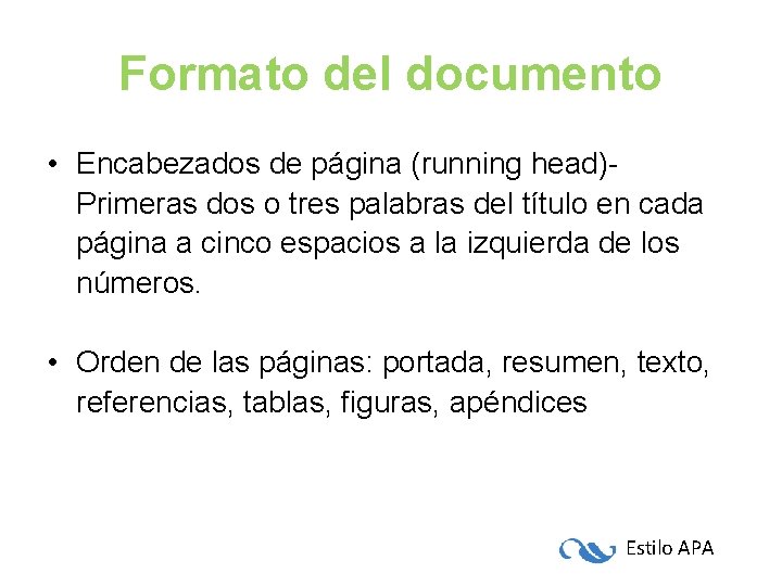 Formato del documento • Encabezados de página (running head)Primeras dos o tres palabras del Formato del documento • Encabezados de página (running head)Primeras dos o tres palabras del