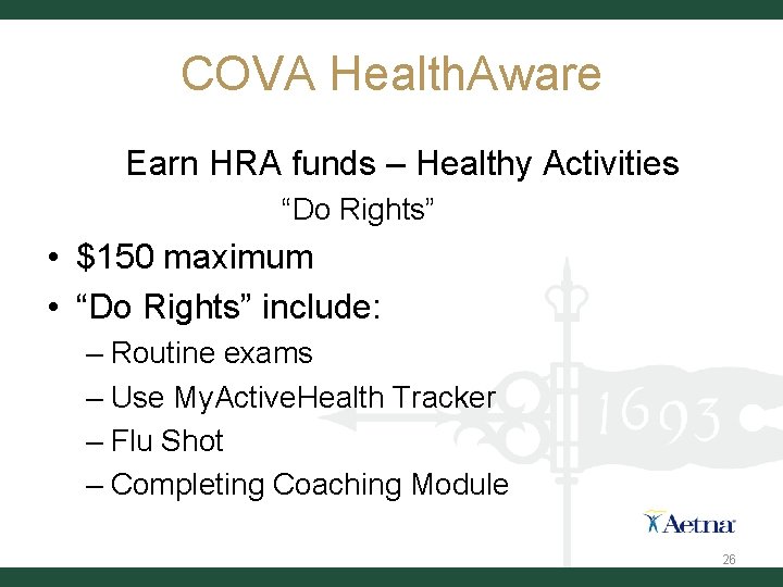 COVA Health. Aware Earn HRA funds – Healthy Activities “Do Rights” • $150 maximum