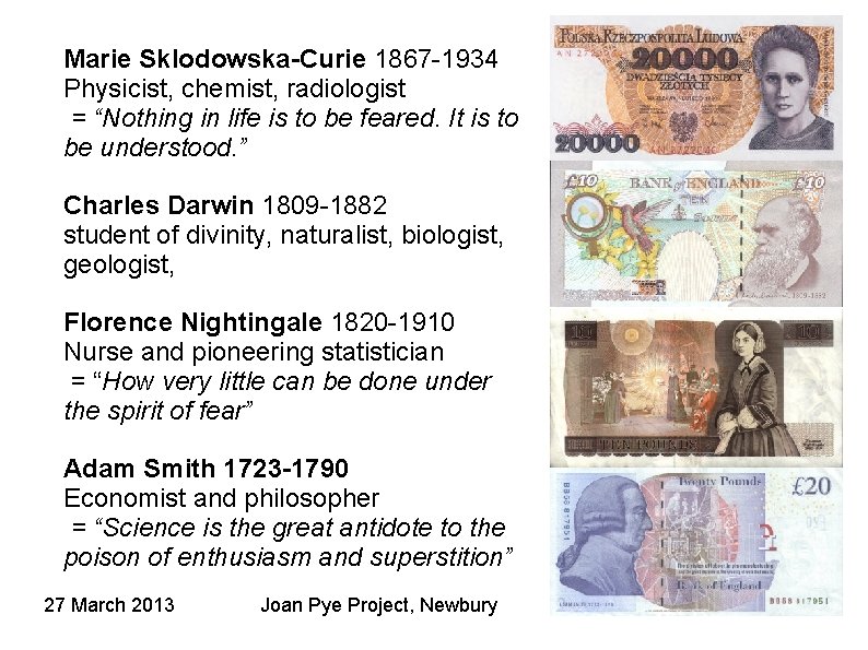 Marie Sklodowska-Curie 1867 -1934 Physicist, chemist, radiologist = “Nothing in life is to be Marie Sklodowska-Curie 1867 -1934 Physicist, chemist, radiologist = “Nothing in life is to be