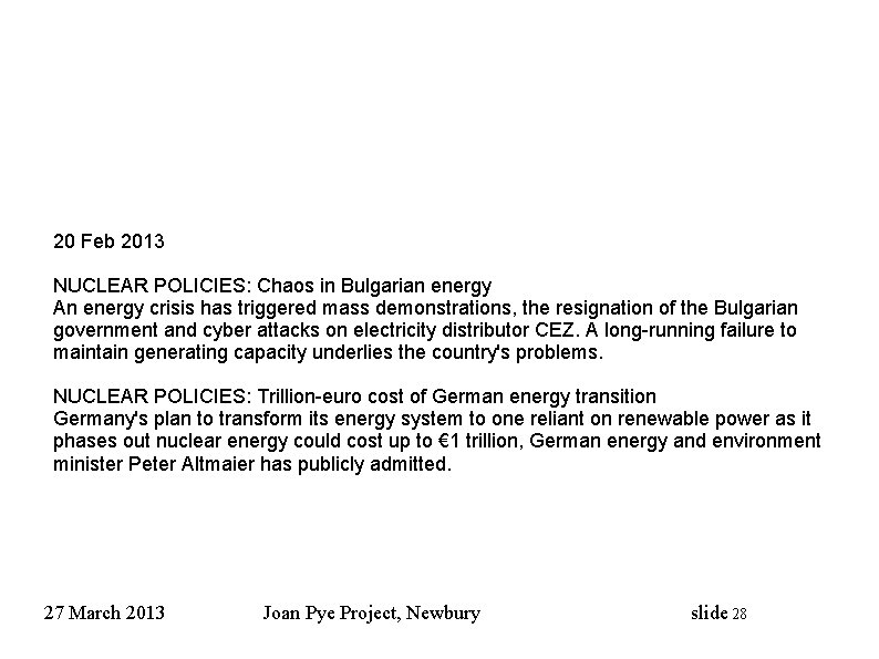 20 Feb 2013 NUCLEAR POLICIES: Chaos in Bulgarian energy An energy crisis has triggered 20 Feb 2013 NUCLEAR POLICIES: Chaos in Bulgarian energy An energy crisis has triggered