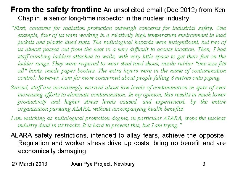 From the safety frontline An unsolicited email (Dec 2012) from Ken Chaplin, a senior From the safety frontline An unsolicited email (Dec 2012) from Ken Chaplin, a senior