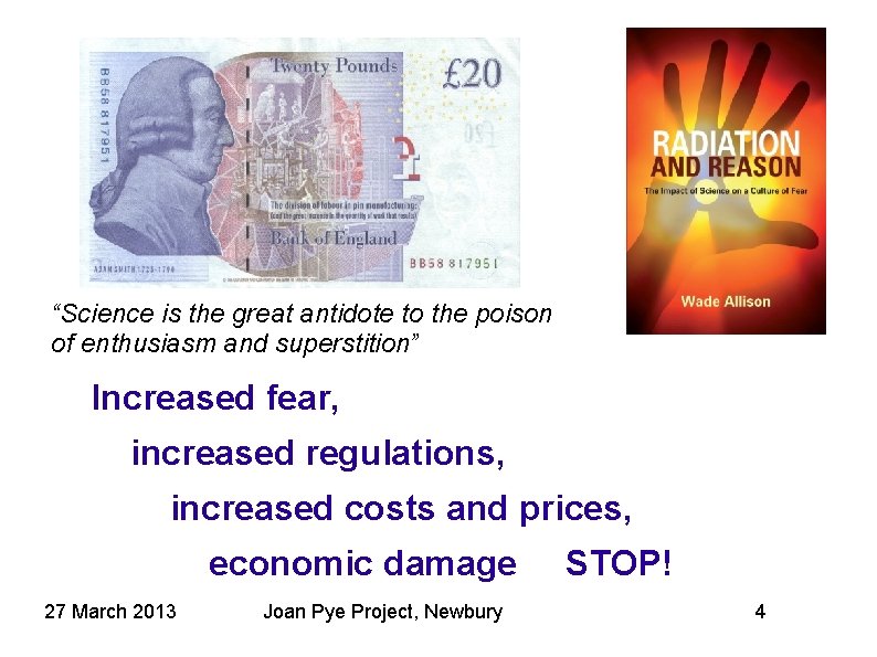 “Science is the great antidote to the poison of enthusiasm and superstition” Increased fear, “Science is the great antidote to the poison of enthusiasm and superstition” Increased fear,