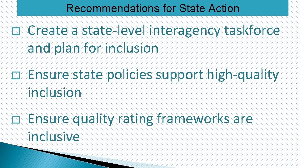 Recommendations for State Action � � � Create a state-level interagency taskforce and plan