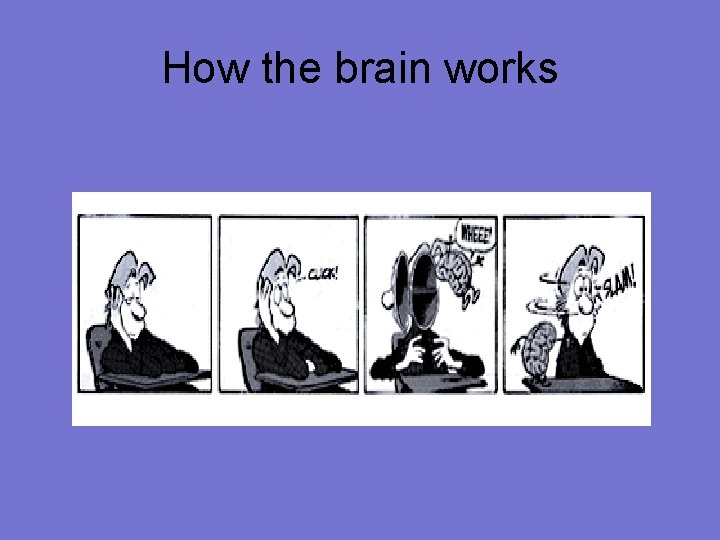 How the brain works 