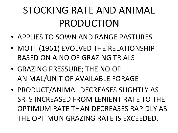 STOCKING RATE AND ANIMAL PRODUCTION • APPLIES TO SOWN AND RANGE PASTURES • MOTT