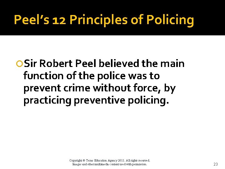 Peel’s 12 Principles of Policing Sir Robert Peel believed the main function of the