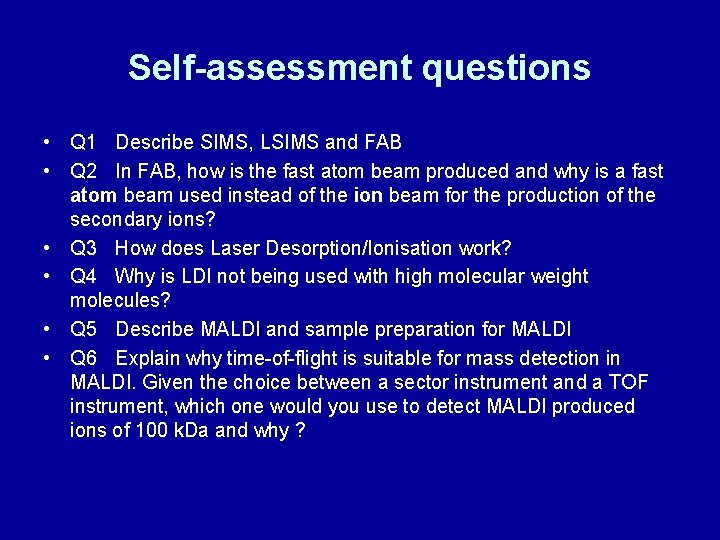 Self-assessment questions • Q 1 Describe SIMS, LSIMS and FAB • Q 2 In