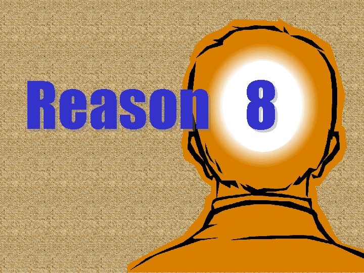 Reason 8 Reason 8