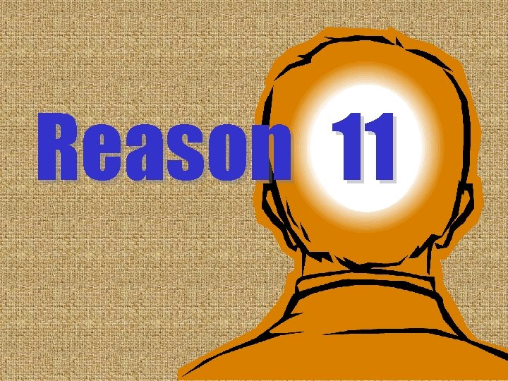 Reason 11 Reason 11