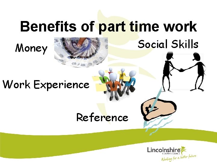 Benefits of part time work Social Skills Money Work Experience Reference 