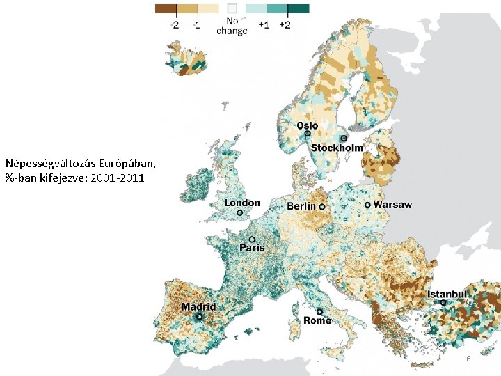 Népességváltozás Európában, %-ban kifejezve: 2001 -2011 6 