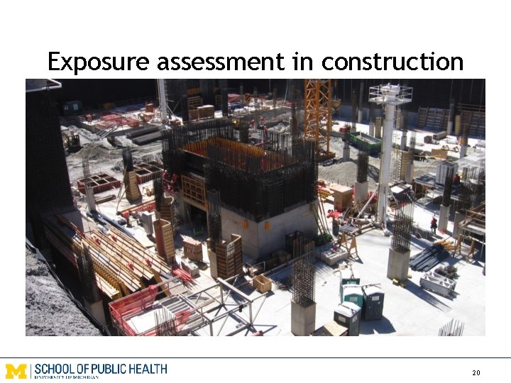 Exposure assessment in construction 20 