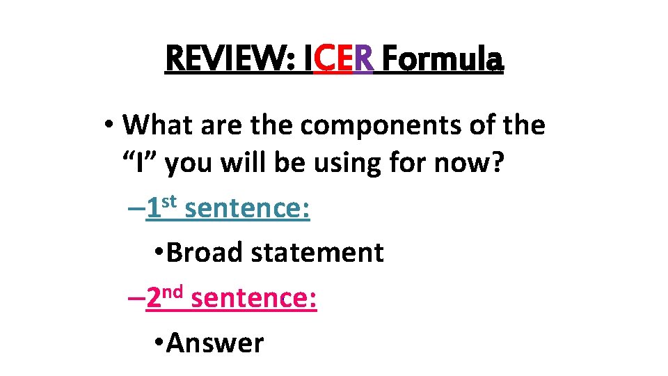 REVIEW: ICER Formula • What are the components of the “I” you will be