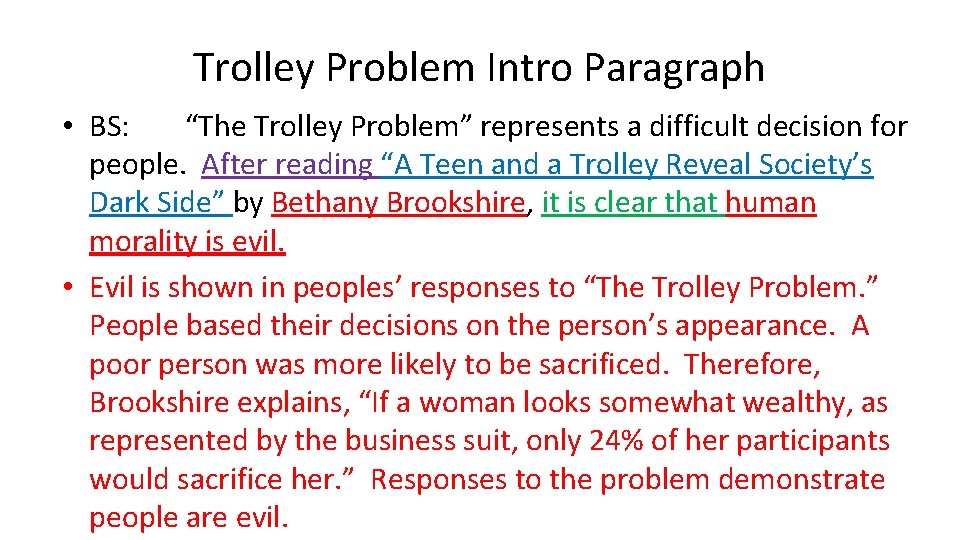 Trolley Problem Intro Paragraph • BS: “The Trolley Problem” represents a difficult decision for