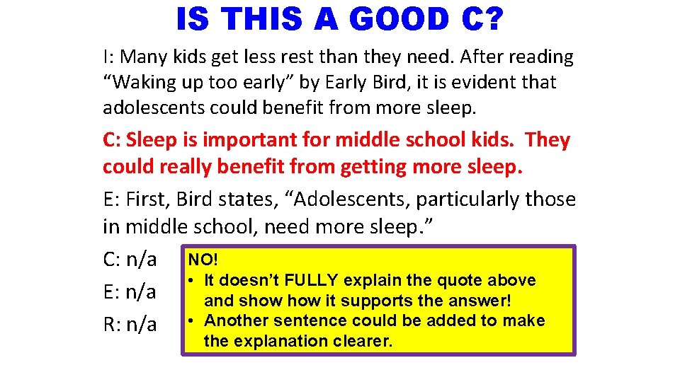 IS THIS A GOOD C? I: Many kids get less rest than they need.