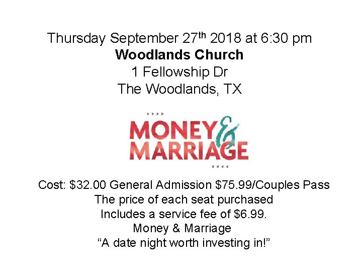Thursday September 27 th 2018 at 6: 30 pm Woodlands Church 1 Fellowship Dr