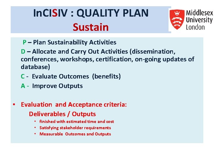 In. CISIV : QUALITY PLAN Sustain P – Plan Sustainability Activities D – Allocate In. CISIV : QUALITY PLAN Sustain P – Plan Sustainability Activities D – Allocate