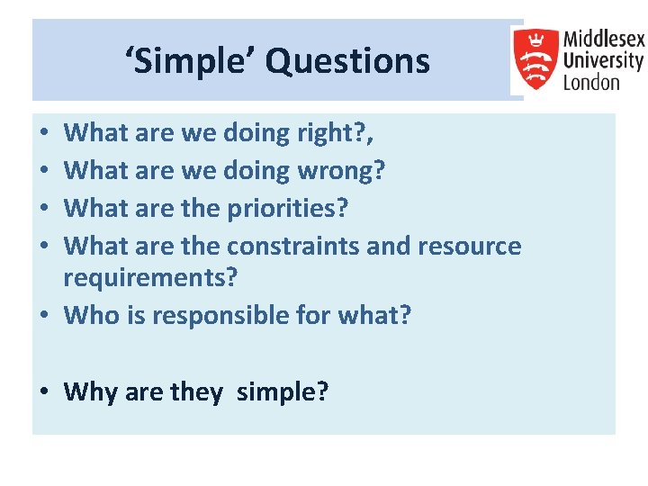 ‘Simple’ Questions What are we doing right? , What are we doing wrong? What ‘Simple’ Questions What are we doing right? , What are we doing wrong? What